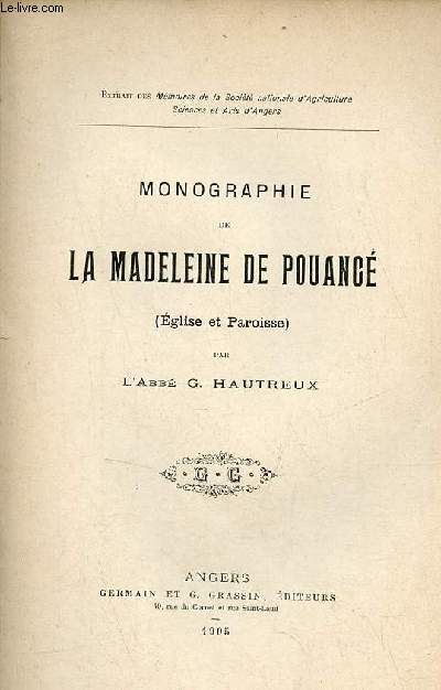 Monographie de la Madeleine de Pouanc (glise et paroisse) - Extrait des mmoires de la socit nationale d'agriculture sciences et arts d'Angers.