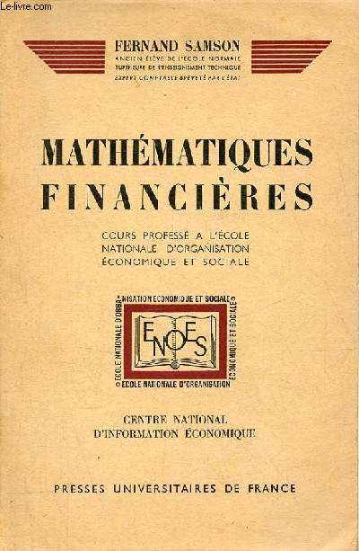 Mathmatiques finanires cours profess  l'cole nationale d'organisation conomique et sociale.