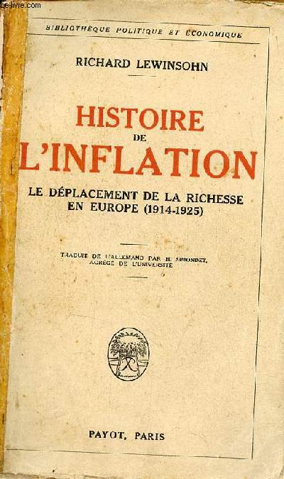 Histoire de l'inflation le dplacement de la richesse en Europe (1914-1925) - Collection bibliothque politique et conomique.
