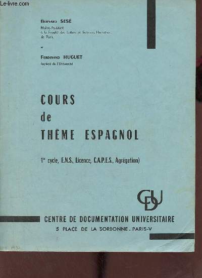 Cours de thme espagnol 1er cycle, E.N.S., Licence, C.A.P.E.S, Agrgation.