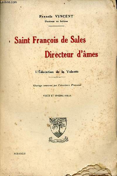 Saint Franois de Sales directeur d'mes - l'ducation de la volont.