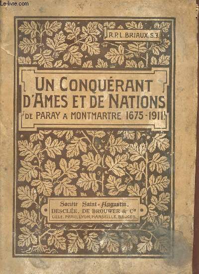 Un conqurant d'ames et de nations de Paray  Montmartre 1675-1911.