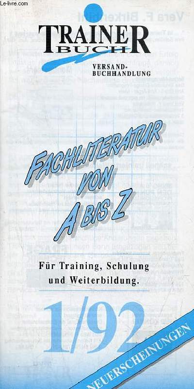 Catalogue : Trainer Buch versand-buchandlung fachliteratur von A bis Z fr training,schulung und weitrebildung 1/92 neuerscheinungen.