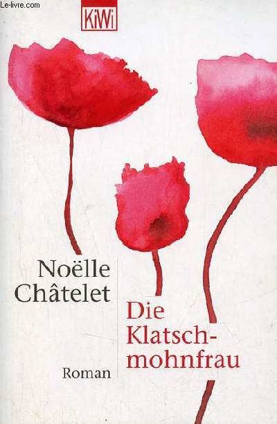 Die klatschmohnfrau - roman - Kiwi n615.