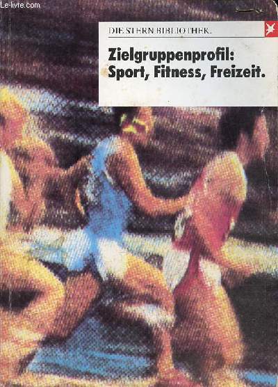 Zielgruppenprofil : sport, fitness, freizeit - Die stern bibliothek.
