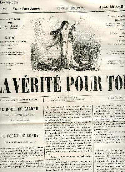 La vrit pour tous n20 deuxime anne jeudi 22 avril 1858 - La fort de Bondy tude de moeurs contemporaines - souscription Lamartine - les gosmes - chos de la ville et de la province - Ricord (suite et fin) - correspondance etc.