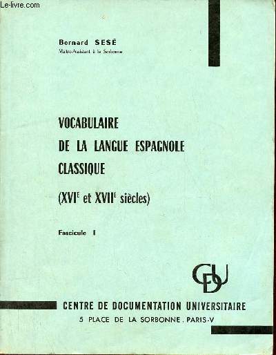 Vocabulaire de la langue espagnole classique (XVIe et XVIIe sicles) - Fascicule 1.
