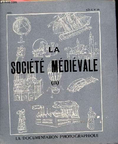 La documentation photographique srie n99 la socit mdivale (II) 1953.