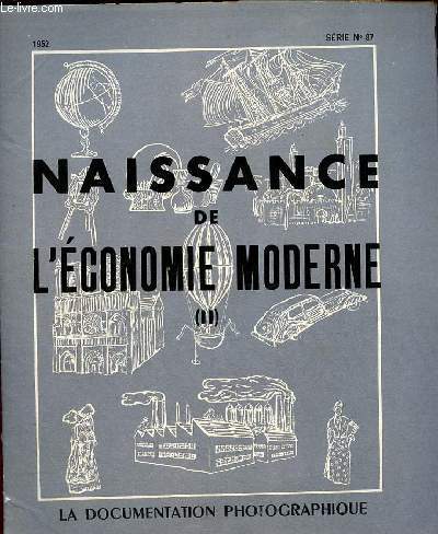 La documentation photographique srie n87 1952 - Naissance de l'conomie moderne (II).
