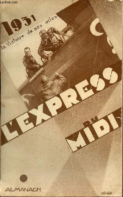 Almanach de l'Express du Midi 1931 la victoire de nos ailes - Grand quotidien rgional du sud-ouest.