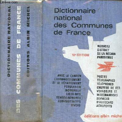 Dictionnaire Meyrat - Dictionnaire national des communes de France structure administrative renseignements P.T.T. et S.N.C.F. - 18e dition avec un supplment sur les nouveaux dpartements de la rgion parisienne au 1er janiver 1968.