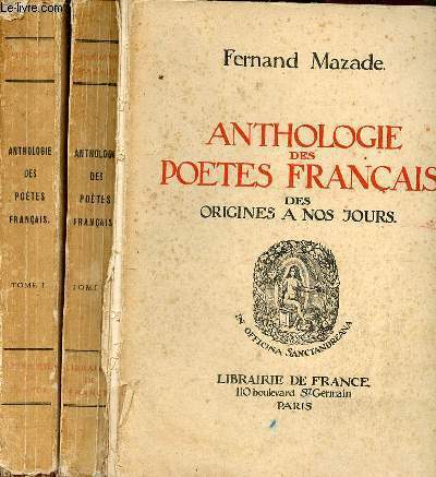 Anthologie des poetes franais des origines  nos jours - en deux tomes - Tome 1 + Tome 2 .