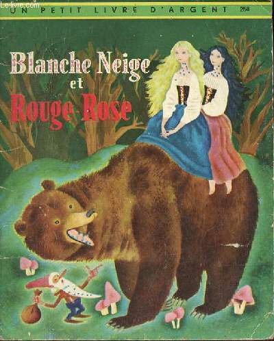 Blanche Neige et Rouge-Rose - Collection un petit livre d'argent n256.