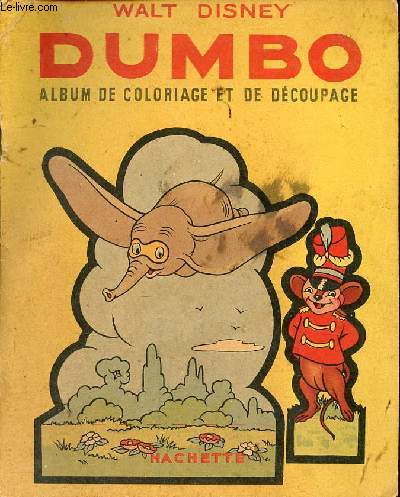 Dumbo album de coloriage et de dcoupage - walt disney.