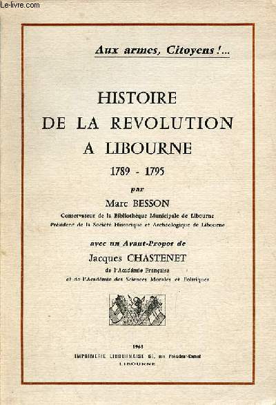 Histoire de la rvolution  Libourne 1789-1795.