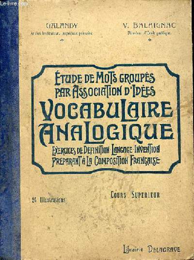 Etude de mots groups par association d'ides vocabulaire analogique exercices de dfinition langage invention prparant  la composition franaise - cours suprieur.