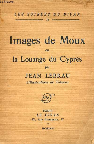 Images de Moux ou la louange du Cyprs - Collection les soires du divan n18 - Exemplaire n248/800 sur bel alfa bouffant.