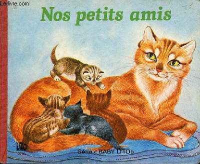 Nos petits amis - Srie Baby Lito.