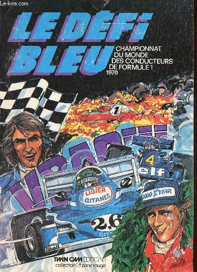 Les 16 grands prix de formule 1 1976 le dfi bleu - Collection zone rouge.