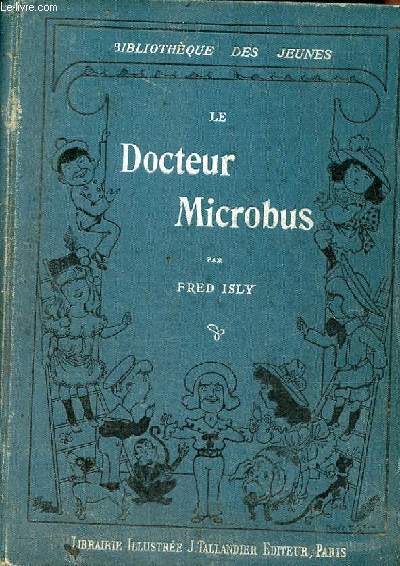 Le Docteur Microbus - Collection Bibliothque des jeunes.