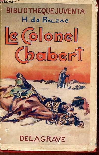 Le Colonel Chabert - Adieu - La Grenadire - Collection Bibliothque Juventa.