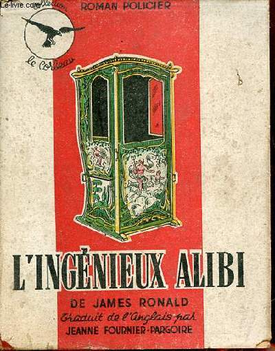L'ingnieux alibi - roman policier - Collection le corbeau n7.