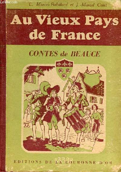 Au vieux pays de France - contes de Beauce.