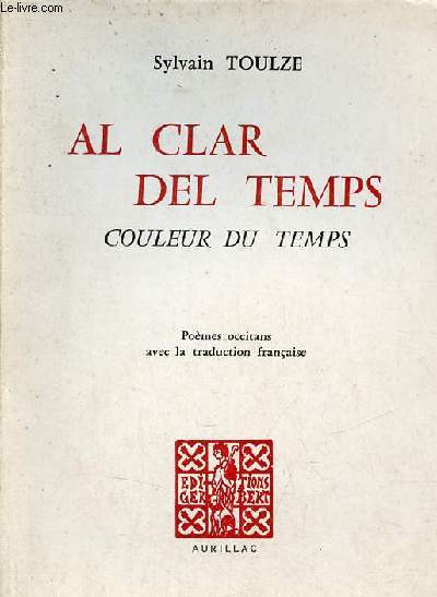 Al clar del temps couleur du temps - pomes occitans avec la traduction franaise - envoi de l'auteur.