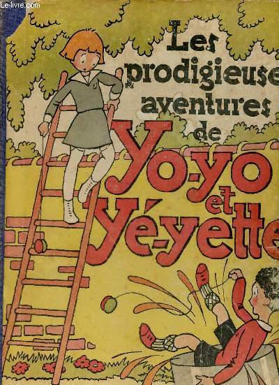 Les prodigieuses aventures de Yo-yo et Y-yette.