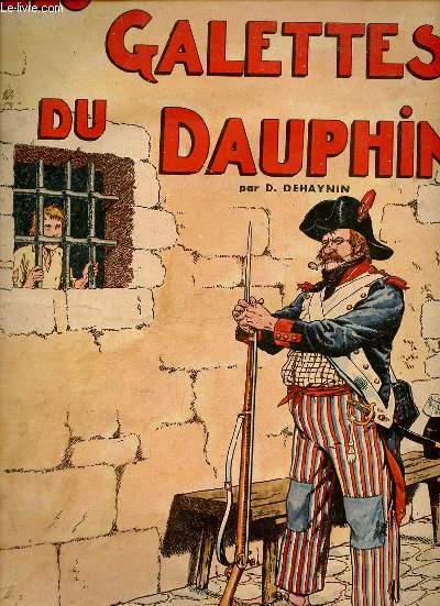 Les galettes du Dauphin - Collection des romans historiques pour la jeunesse.