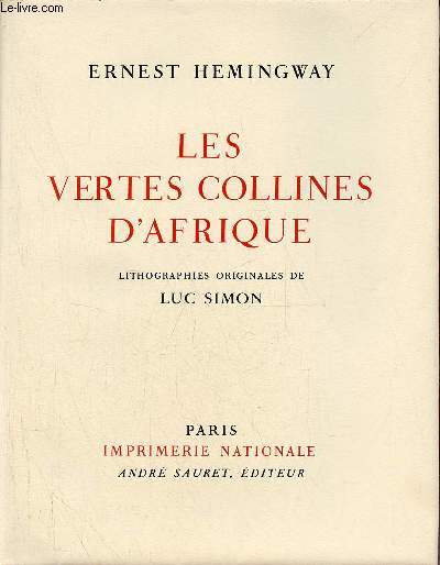 Oeuvres compltes d'Ernest Hemingway - tome 5 : Les vertes collines d'Afrique.