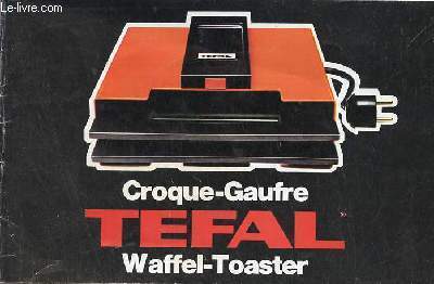 Notice d'utilisation : Croque-gaufre Tefal waffel-toaster.