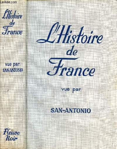 L'histoire de France vue par San-Antonio.