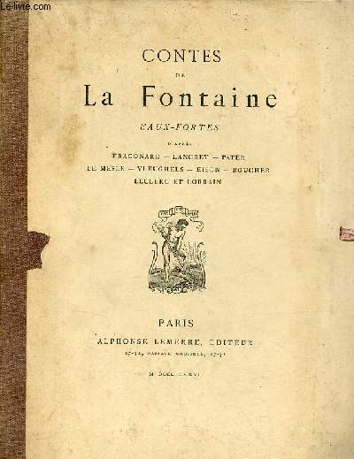 Contes de La Fontaine eaux-fortes d'aprs Fragonard - Lancret - Pater - Le Mesle - Vleughels - Eisen - Boucher - Leclerc et Lorrain.