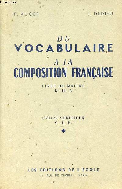 Du vocabulaire  la composition franaise livre du matre nIII A - cours suprieur C.E.P.