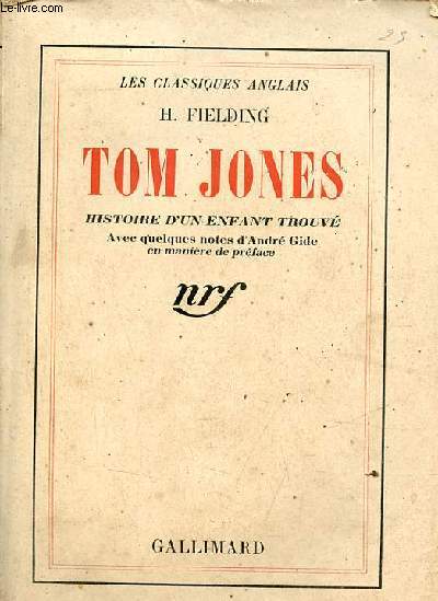 Tom Jones histoire d'un enfant trouv prcde d'une notice biographique et littraire sur Fielding par Walter Scott - Collection les classiques anglais.