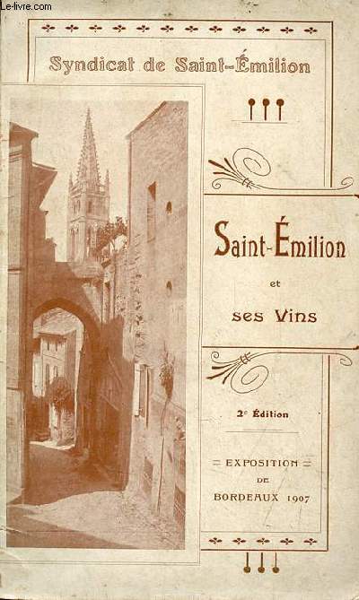 Saint-Emilion et ses vins - syndicat de Saint-Emilion - 2e dition.