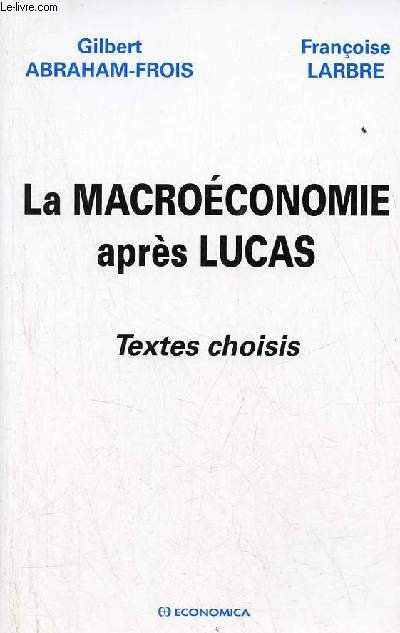La macroconomie aprs Lucas - textes choisis.