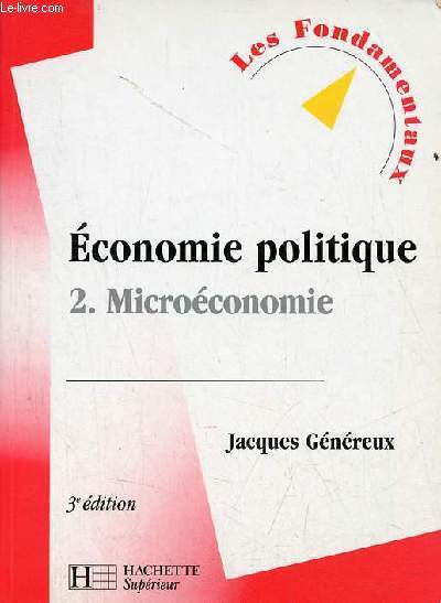 Economie politique - Tome 2 : Microconomie - 3e dition - Collection les fondamentaux n4.