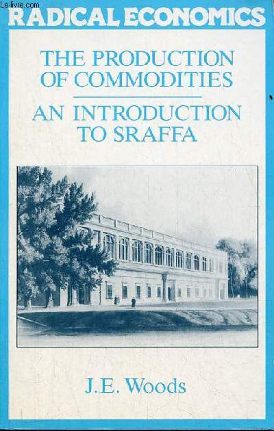 The production of Commodities - An introduction to Sraffa - Collection Radical economics.