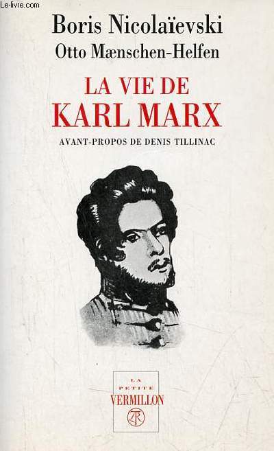 La vie de Karl Marx l'homme et le lutteur - Collection la petite vermillon n77.