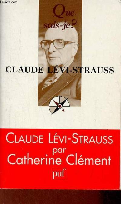 Claude Lvi-Strauss - Collection Que sais-je ? n3651 - 2e dition.