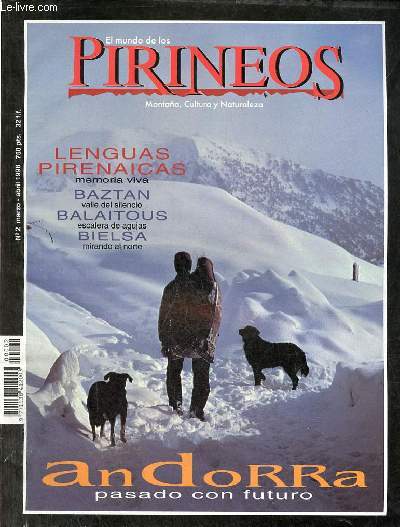 El mundo de los Pirineos montana, cultura y naturaleza n2 marzo-abril 1998 - El Bardo de Itzaltzu - Perfiles : Hiru Errege Mahaia - hoy firma : Enrique Satu - identidades : Anaitasuna - mi rincon entranable : Organbidexka - Andorra etc.