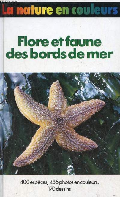 Flore et faune des bords de mer - Collection la nature en couleurs.