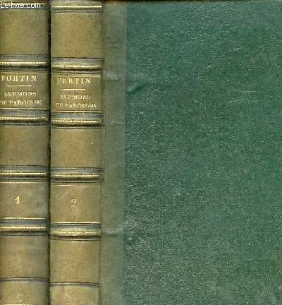 Sermons de paroisse pour les diffrents temps de l'anne - en deux tomes - tomes 1 + 2 en 2 volumes.