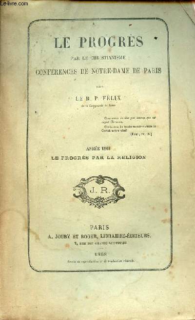 Le progrs par le christianisme confrences de Notre-Dame de Paris - Anne 1868 le progrs par la religion.