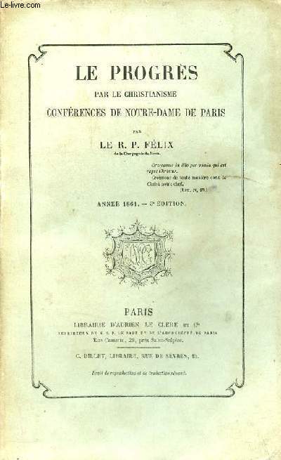 Le progrs par le christianisme confrences de Notre-Dame de Paris - Anne 1861 3e dition.