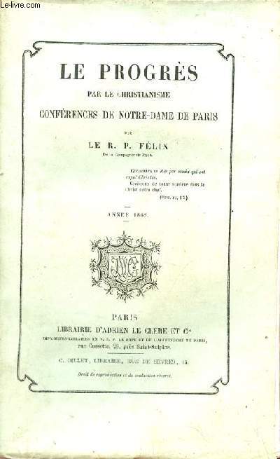 Le progrs par le christianisme confrences de Notre-Dame de Paris - Anne 1862.