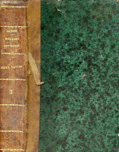 Mlanges littraires extraits des pres latins - Tomes 3 et 4 en 1 volume.