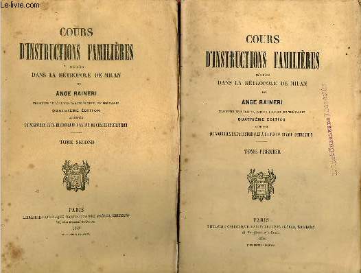 Cours d'instructions familires prches dans la Mtropole de Milan - En deux tomes (2 volumes) - Tomes 1 + 2 - 4e dition.